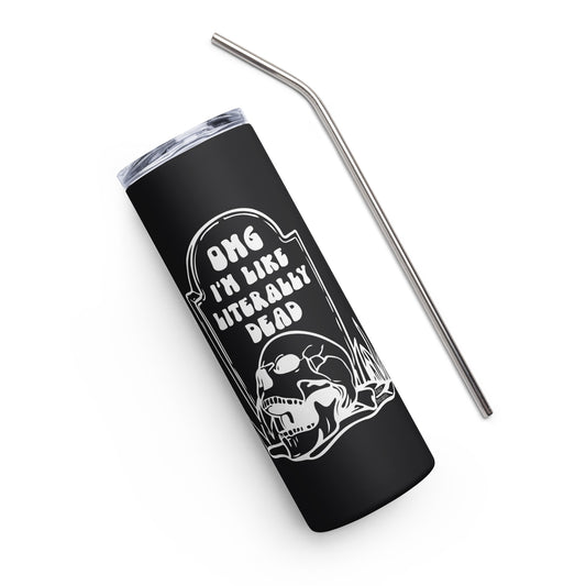 "OMG Dead" Stainless Steel tumbler from Daily Dreadful